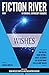 Wishes (Fiction River Book 28)