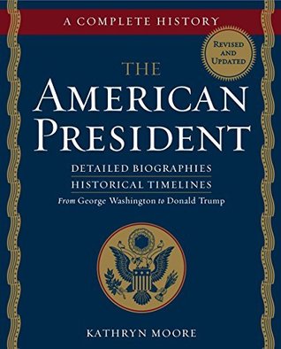 The American President: A Complete History (Kindle Edition)