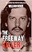 The Freeway Killer by Roger Harrington