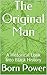 The Original Man: A Histori...
