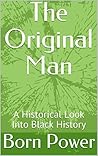 The Original Man:...