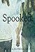 Spooked. (A NEW ADULT PARANORMAL SUSPENSE)