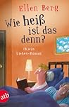 Wie heiß ist das denn? by Ellen Berg