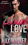A Lethal Love by Max  Walker