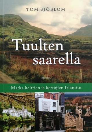 Tuulten saarella: Matka kelttien ja kertojien Irlantiin