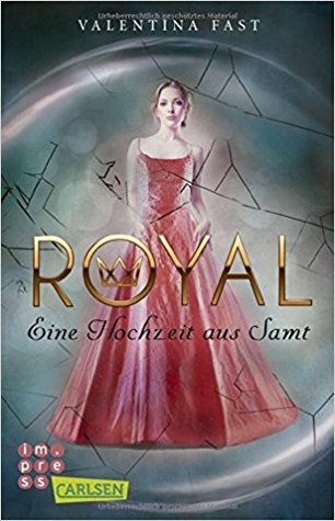 Eine Hochzeit aus Samt (Royal, #5-6)