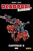 Deadpool Classic 9: Capitolo X