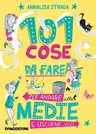 101 cose da fare per andare alle medie e uscirne vivi (Italian Edition)