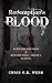 Redemption's Blood: Between revenge and redemption there's living.
