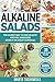 Alkaline Salads: The Easies...