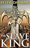 The Slave King