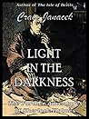 LIGHT IN THE DARKNESS: The Further Adventures of Sherlock Holmes LIGHT IN THE DARKNESS: The Further Adventures of Sherlock Holmes