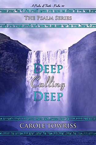 Deep Calling Deep (Psalm, #3)
