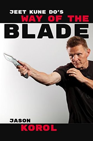 JKD's Way of the Blade (Kindle Edition)