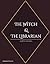 The Witch & The Librarian: ...