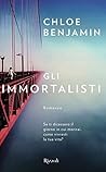 Gli immortalisti by Chloe  Benjamin