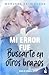Mi error fue buscarte en otros brazos (Mi Error, #2)