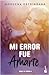 Mi error fue amarte (Mi Error, #5)