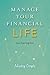 Manage Your Financial Life:...