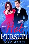 Hot Pursuit by Kay  Marie