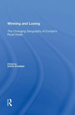 Winning and Losing: The Changing Geography of Europe's Rural Areas (Perspectives on Rural Policy and Planning)