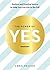 The Power of YES: positive and practical advice to help you live life to the full (The Power of ...)