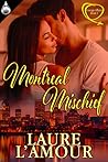 Montreal Mischief by Laure L'Amour