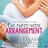 The Three-Week Arrangement by Sarah Ballance The Three-Week Arrangement by Sarah Ballance