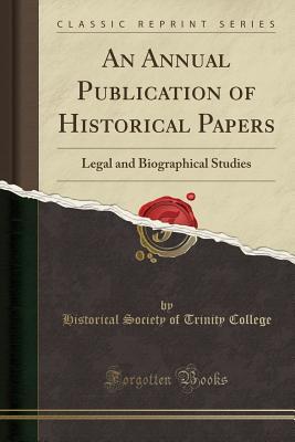 An Annual Publication of Historical Papers: Legal and Biographical Studies