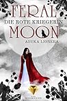 Die rote Kriegerin (Feral Moon, #1)