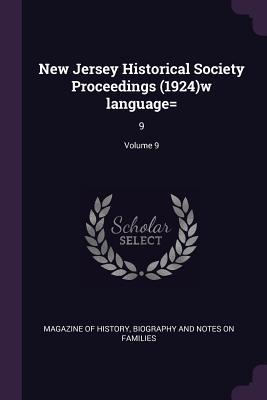 New Jersey Historical Society Proceedings (1924)w language=: 9; Volume 9