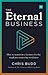 The Eternal Business by Chris Budd
