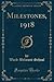 Milestones, 1918