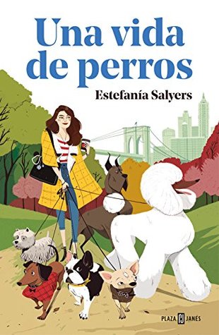 Portada de Una vida de perros, de Estefanía Salyers