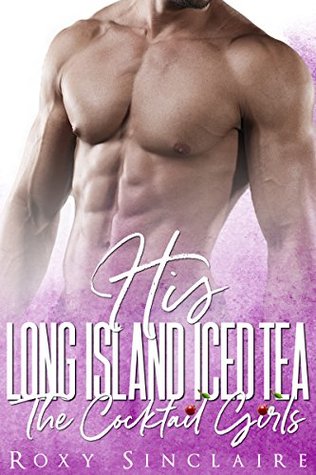 His Long Island Iced Tea (The Cocktail Girls)