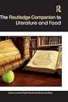 The Routledge Companion to Literature and Food (Routledge Literature Companions) The Routledge Companion to Literature and Food (Routledge Literature Companions)
