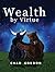 Wealth by Virtue