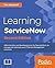 Learning ServiceNow: Admini...