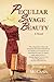 Peculiar Savage Beauty by Jessica McCann