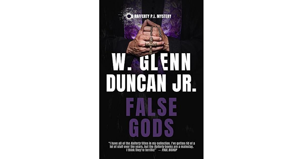 False Gods (Rafferty 7) by W. Glenn Duncan Jr.
