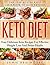 Keto Diet: The Step By Step...