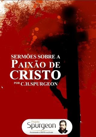 Sermões sobre a Paixão de Cristo