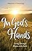 In God's Hands: Living Through Illness with Faith