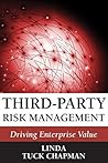Third-Party Risk Management: Driving Enterprise Value