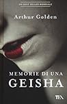 Memorie di una geisha by Arthur Golden