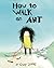 How to Walk an Ant