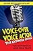 Voice-Over Voice Actor: The Extended Edition