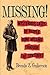 Missing!: Mysterious Cases of People Gone Missing Through the Centuries