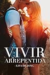 Vivir arrepentida by Lisa De Jong
