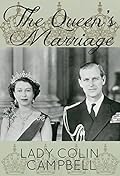 The Queen's Marriage: The behind-the-scenes story of the marriage of HM Queen Elizabeth II and Prince Philip, Duke of Edinburgh